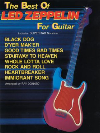 The Best of Led Zeppelin for Guitar: Includes Super Tab Notation