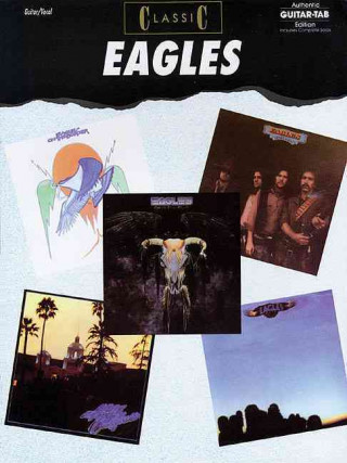 Classic Eagles: Authentic Guitar Tab