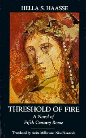 Threshold of Fire: A Novel of Fifth-Century Rome