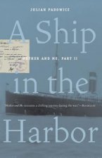 A Ship in the Harbor: Mother and Me, Book II