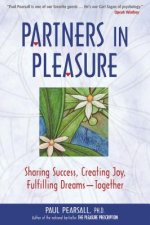 Partners in Pleasure: Sharing Success, Creating Joy, Fulfilling Dreams-Together