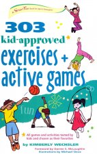 303 Kid-Approved Exercises and Active Games