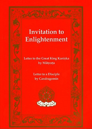 Invitation to Enlightenment: Texts by Matricheta & Chandragomin