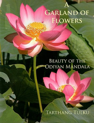 A Garland of Flowers: Beauty of the Odiyan Mandala