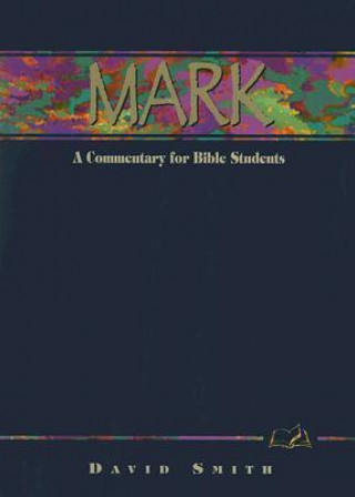 Mark: A Commentary for Bible Students