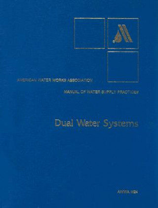 Dual Water Systems: Manual of Water Supply Practices M24