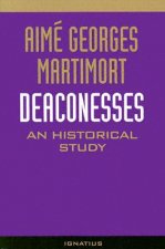 Deaconesses: An Historical Study