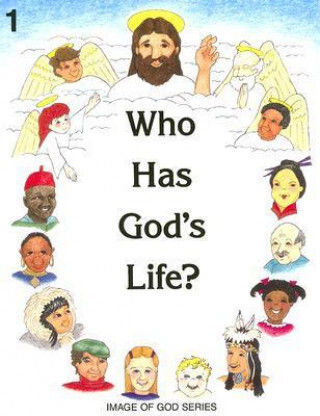 Who Has God's Life? - Grade 1 Student Text