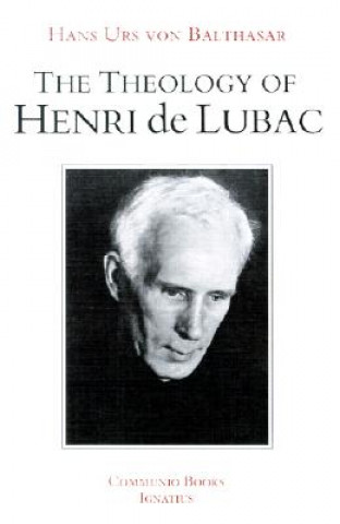 The Theology of Henri de Lubac: An Overview
