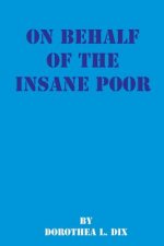 On Behalf of the Insane Poor