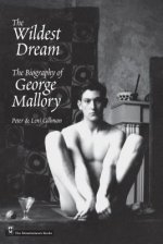 The Wildest Dream: The Biography of George Mallory