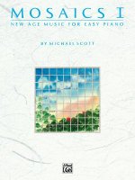 Mosaics I: New Age Music for Easy Piano