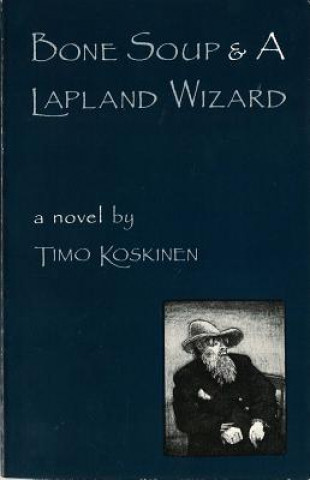 Bone Soup and a Lapland Wizard