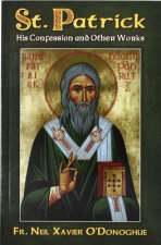 Saint Patrick: His Confession and Other Works