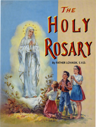 The Holy Rosary (Lawrence G. Lovasik)(Miękka)