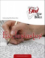 The Book of Ecclesiastes: Understanding What Matters Most