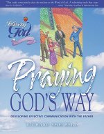 Praying God's Way (Following God Discipleship Series)