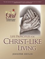 Life Principles for Christ-Like Living