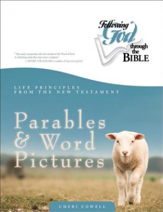 Life Principles from the New Testament Parables and Word Pictures