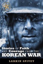 Stories of Faith and Courage from the Korean War