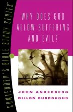 Why Does God Allow Suffering and Evil?