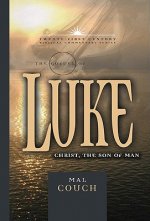 The Gospel of Luke: Christ, the Son of Man