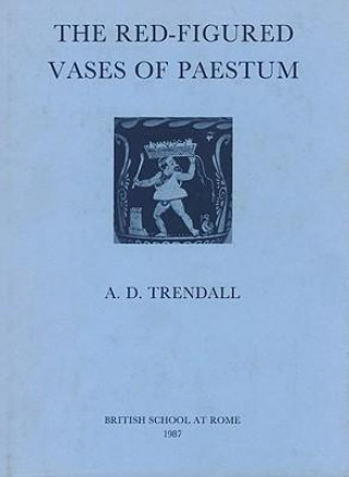 The Red-Figured Vases of Paestum