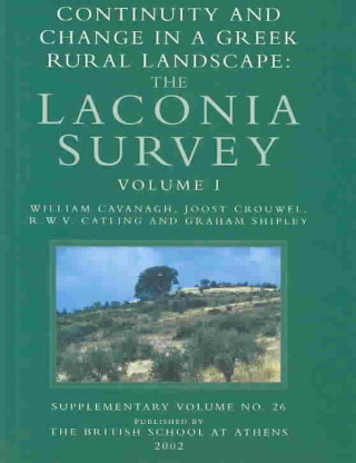 Continuity and Change in a Greek Urban Landscape: The Laconia Survery Vol. I