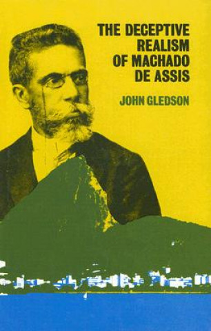 Deceptive Realism of Machado de Assis