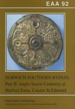 EAA 92: Excavations on the Norwich Southern Bypass, 1989-91 Part II