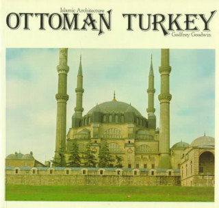 Ottomant Turkey: Islamic Architecture
