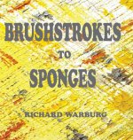 Brushstrokes to Sponges