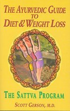 The Ayurvedic Guide to Diet & Weight Loss: The Sattva Program