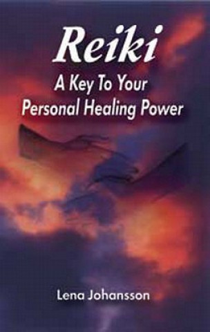 Reiki: A Key to Your Personal Healing Power