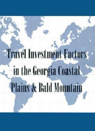 Travel Investment Factors in the Georgia Coastal Plains & Bald Mountain