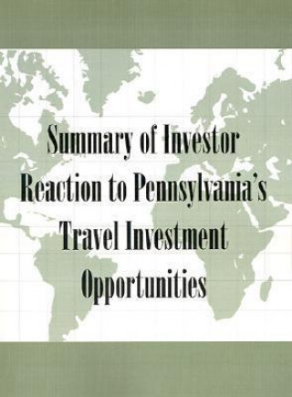 Summary of Investor Reaction to Pennsylvania's Travel Investment Opportunities