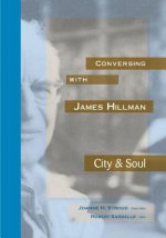 Conversing with James Hillman City & Soul