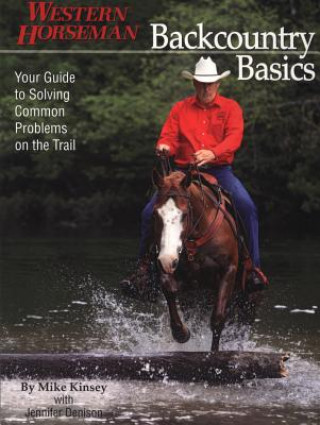 Backcountry Basics: Your Guide to Solving Common Problems on the Trail