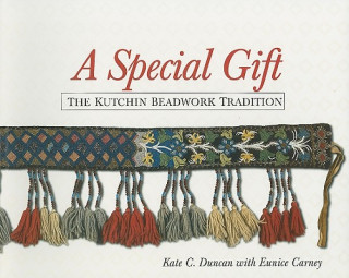 A Special Gift: The Kutchin Beadwork Tradition