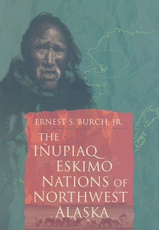 Inupiaq Eskimo Nations of Northwest Alaska