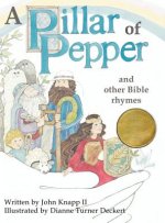 A Pillar of Pepper and Other Bible Rhymes