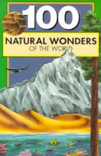 One Hundred Natural Wonders of the World
