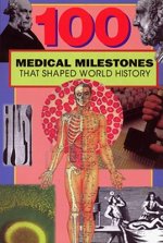 100 Medical Milestones That Shaped World History [