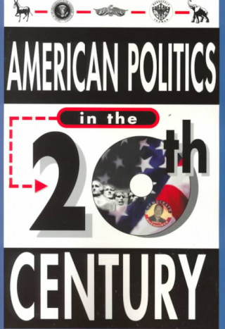 American Politics: 20th Century Series