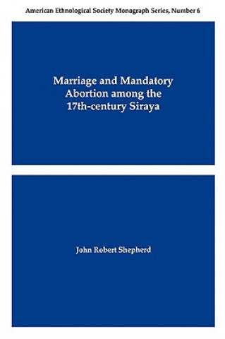 Marriage and Mandatory Abortion Among the 17th-Century Siraya