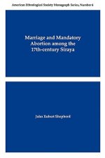 Marriage and Mandatory Abortion Among the 17th-Century Siraya