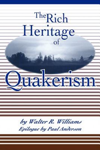 The Rich Heritage of Quakerism