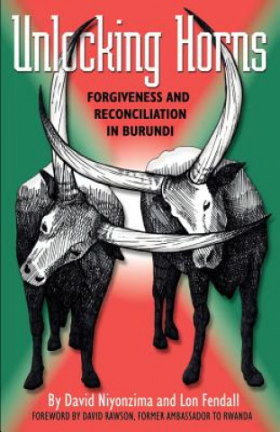 Unlocking Horns: Forgiveness and Reconciliation in Burundi