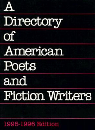 A Directory of American Poets and Fiction Writers, 1994-1996