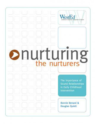Nurturing the Nurturers: The Importance of Sound Relationships in Early Childhood Intervention